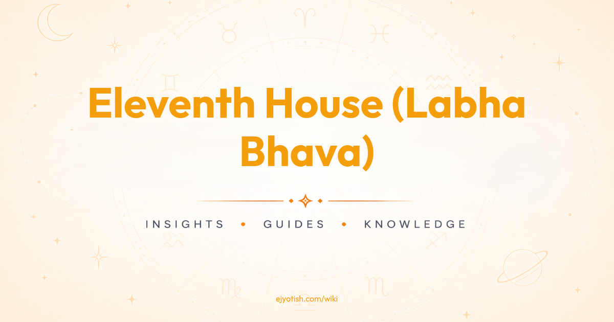 Eleventh House (Labha Bhava) - Vedic Astrology Wiki | eJyotish